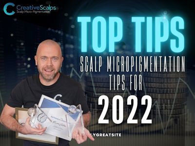 Top Scalp Micropigmentation Tips 2023 - Living with SMP - The experience shared Creative Scalps